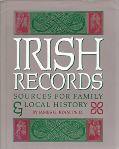 Irish records : sources for family & local history