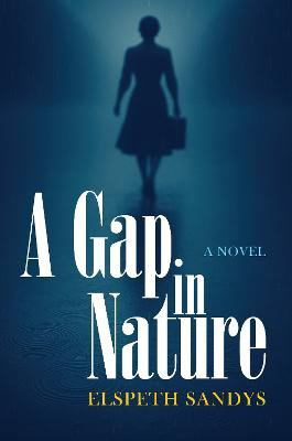 A gap in nature - Sandys, Elspeth