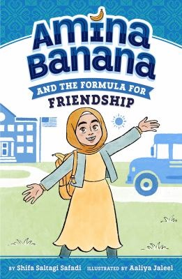 Amina Banana and the Formula for Friendship - Safadi, Shifa Saltagi.