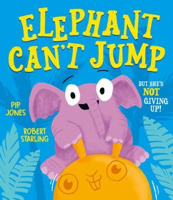 Elephant can't jump - Jones, Pip