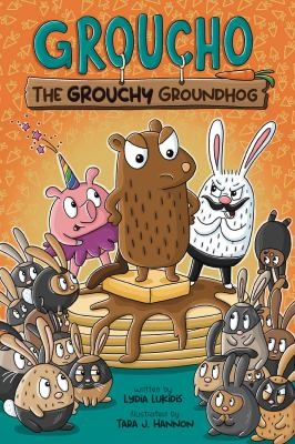 Groucho the grouchy groundhog: Pancake panic! - Lukidis, Lydia