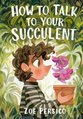 How to talk to your succulent - Persico, Zoe