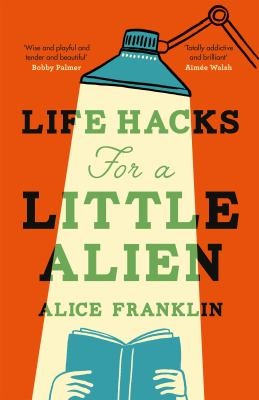 <br />
Life hacks for a Little Alien - Franklin, Alice