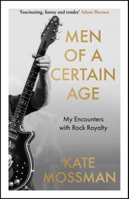 Men of a certain age -  Mossman, Kate