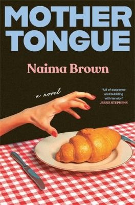 Mother tongue : a novel - Brown, Naima