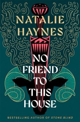 No friend to this house - Haynes, Natalie