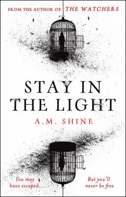 Stay in the light - Shine, A. M.