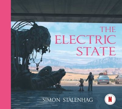 The electric state<br />
 - Stålenhag, Simon