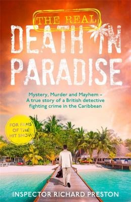 The real death in paradise -  Preston, Richard