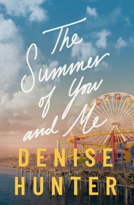 The summer of you and me - Hunter, Denise