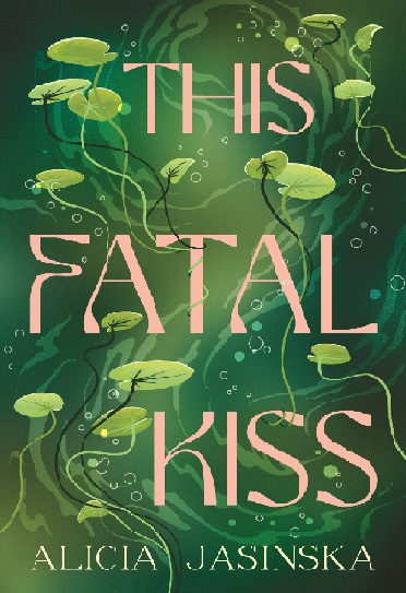 This fatal kiss - Jasinska, Alicia
