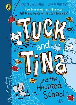 Tuck and Tina and the haunted school - Brallier, Jess M.