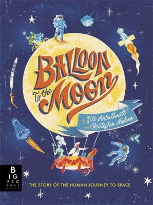 Balloon to the Moon - Author: Arbuthnott, Gill