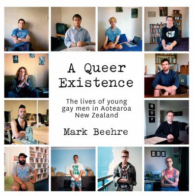 A Queer Existence: the lives of young gay men in Aotearoa New Zealand - 