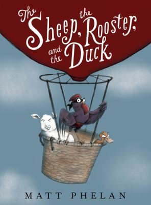 The sheep, the rooster, and the duck - Author: Phelan, Matt