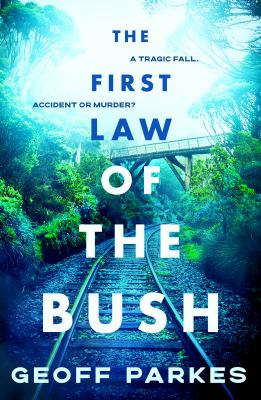 The first law of the bush - Parkes, Geoff