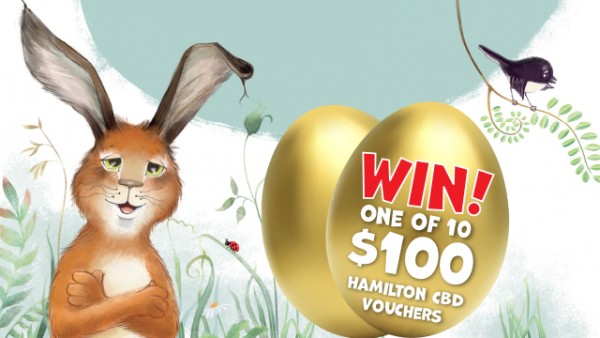 Hare with golden eggs which say WIN! One of 10 $100 Hamilton CBD vouchers