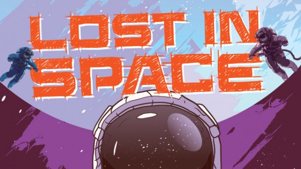Lost in space in capital letters with two astronauts on both sides and another looking at us.